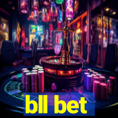 bll bet